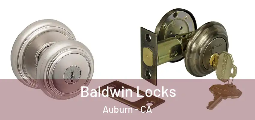 Baldwin Locks Auburn - CA