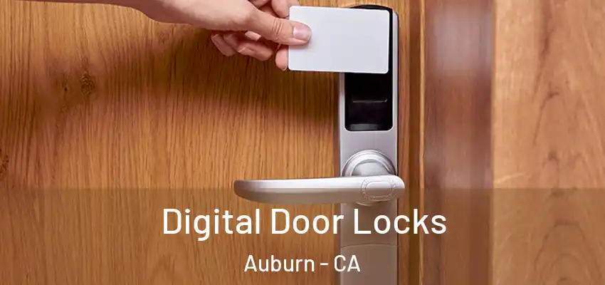 Digital Door Locks Auburn - CA