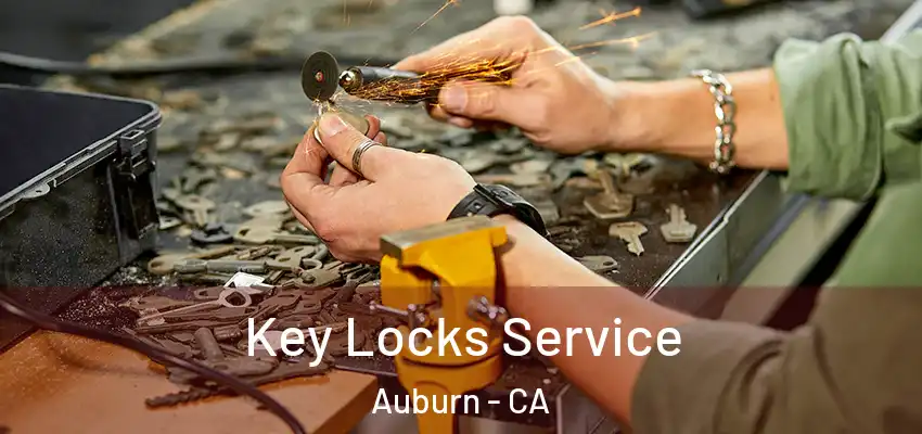  Key Locks Service Auburn - CA