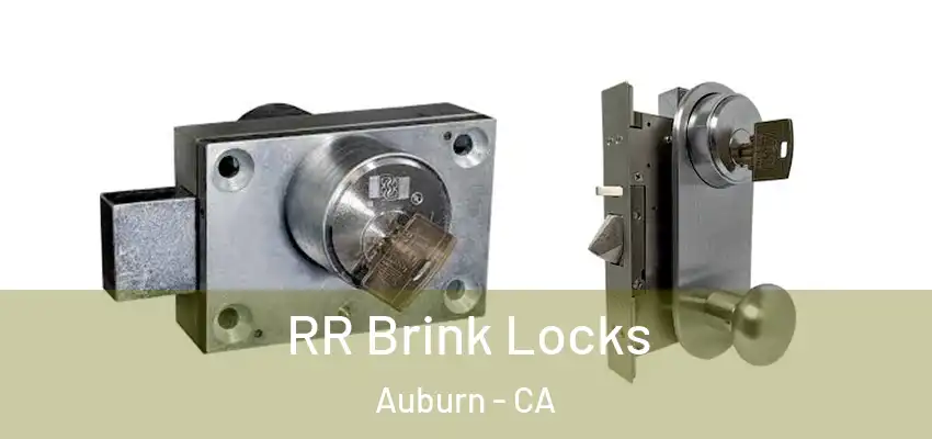  RR Brink Locks Auburn - CA